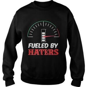 Fueled By Haters Sweatshirt